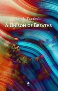 A Unison of Breaths by Lynda Tavakoli